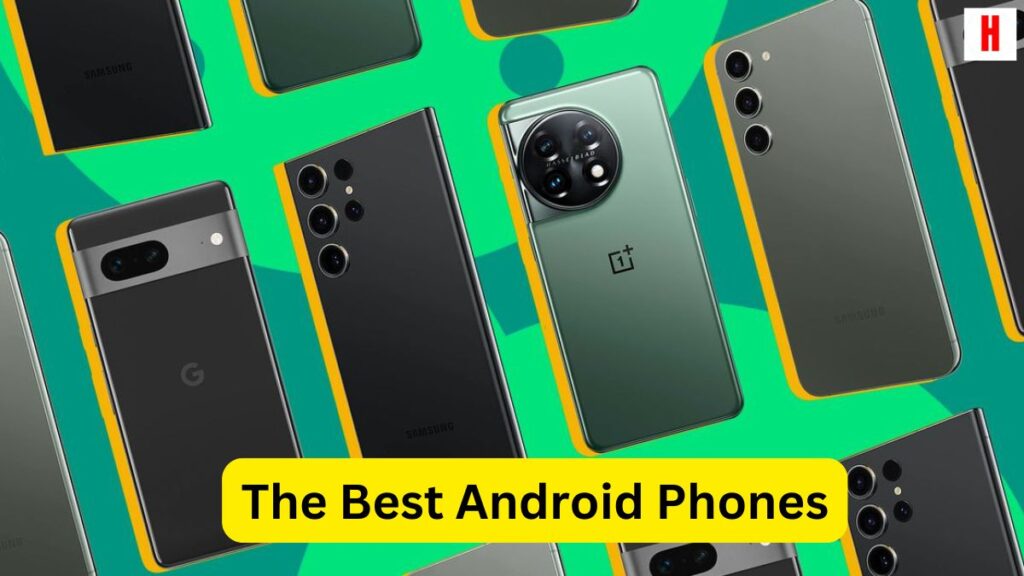 The Best Android Phones