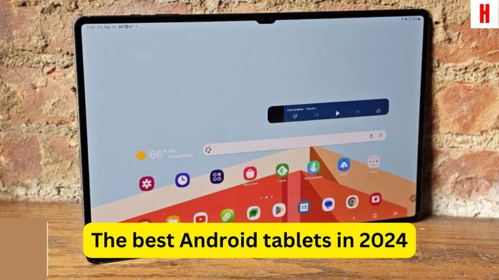 The Best Android Tablets in 2024