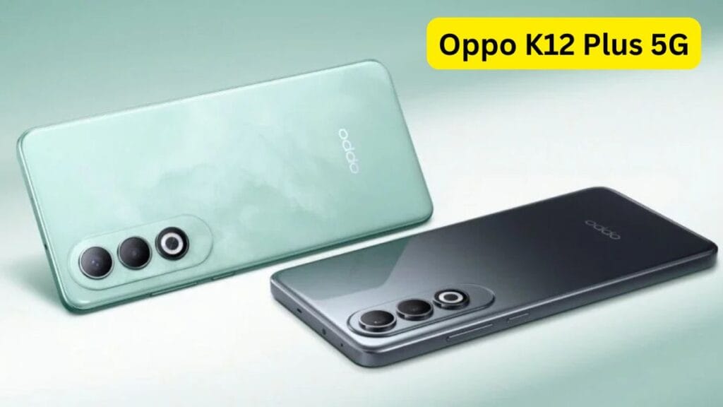 Oppo K12 Plus 5G: