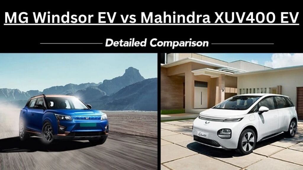 MG Windsor EV vs Mahindra XUV400 EV
