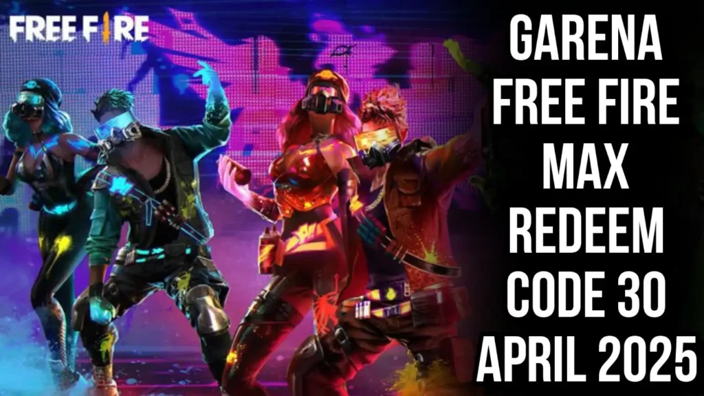 Garena Free Fire Max Redeem Code 30 April 2025